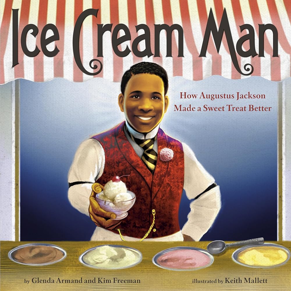 Ice Cream Man: How Augustus Jackson Made a Sweet Treat Better cover image