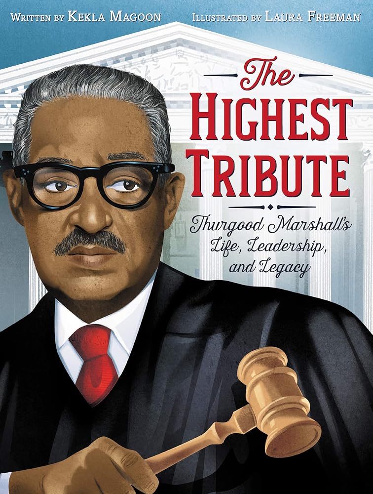 The Highest Tribute: Thurgood Marshall’s Life, Leadership, and Legacy cover image