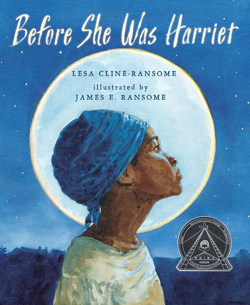 Before She was Harriet (Coretta Scott King Illustrator Honor Books) cover image