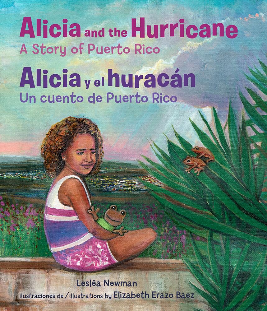 Alicia and the Hurricane / Alicia y el huracán: A Story of Puerto Rico / Un cuento de Puerto Rico (English and Spanish Edition) cover image