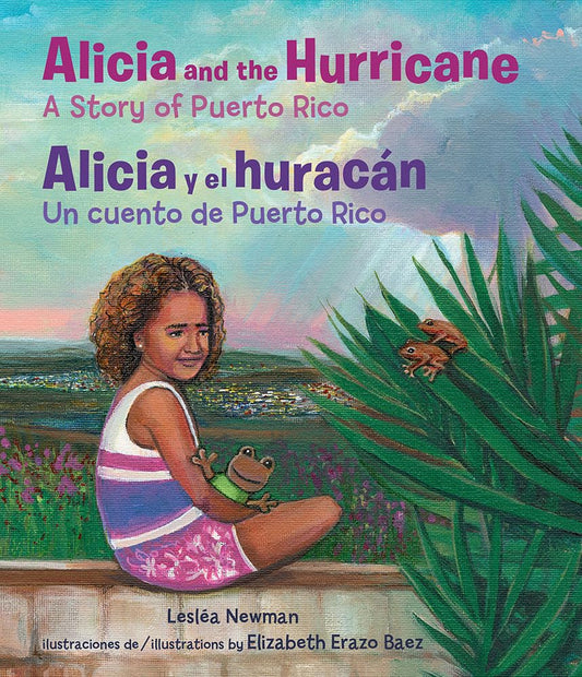 Alicia and the Hurricane / Alicia y el huracán: A Story of Puerto Rico / Un cuento de Puerto Rico (English and Spanish Edition) cover image