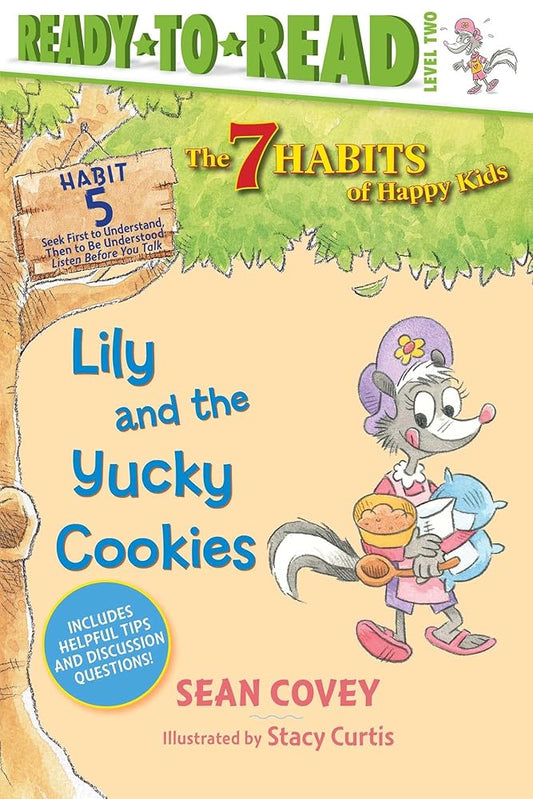 Lily and the Yucky Cookies: Habit 5 (Ready-to-Read Level 2) (5) (The 7 Habits of Happy Kids) cover image